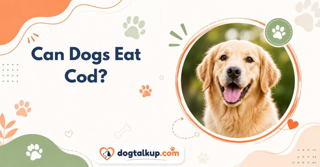 Can Dogs Eat Cod